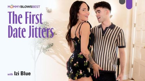 The First Date Jitters – Izi Blu
